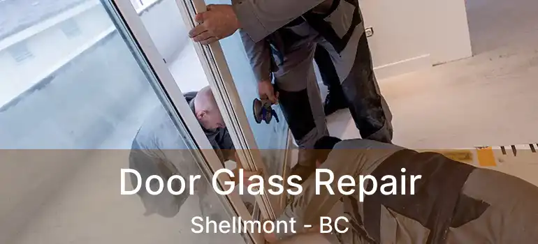  Door Glass Repair Shellmont - BC
