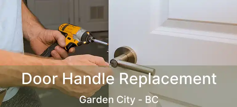  Door Handle Replacement Garden City - BC