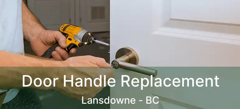 Door Handle Replacement Lansdowne - BC