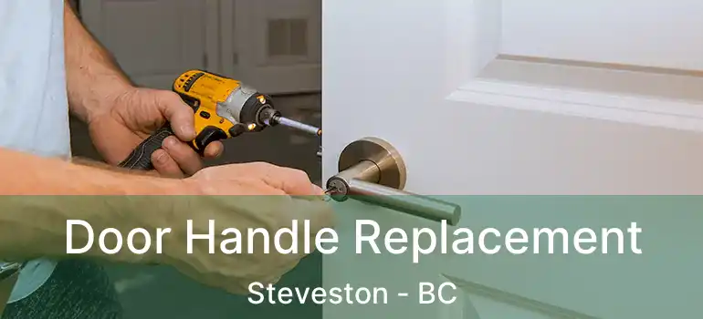  Door Handle Replacement Steveston - BC