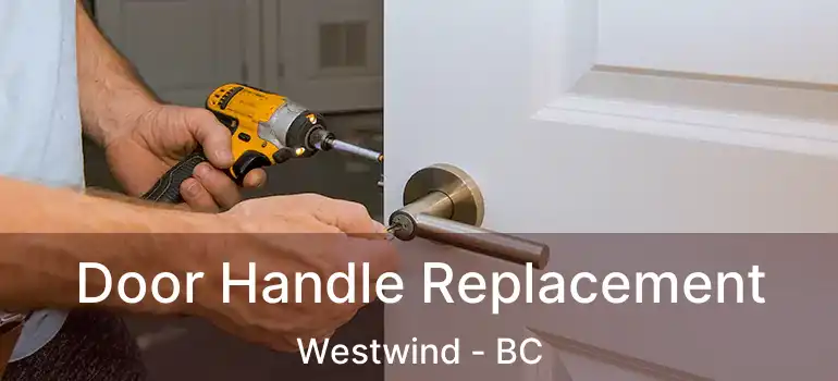  Door Handle Replacement Westwind - BC