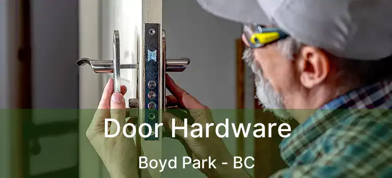  Door Hardware Boyd Park - BC