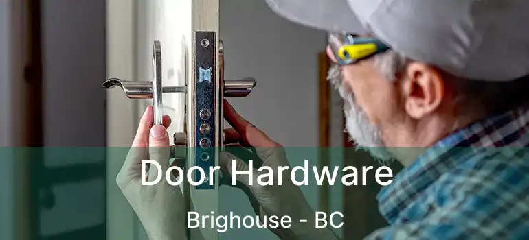  Door Hardware Brighouse - BC