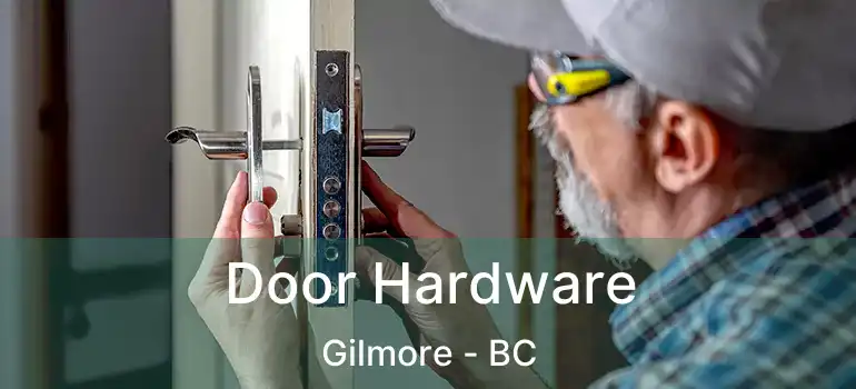  Door Hardware Gilmore - BC