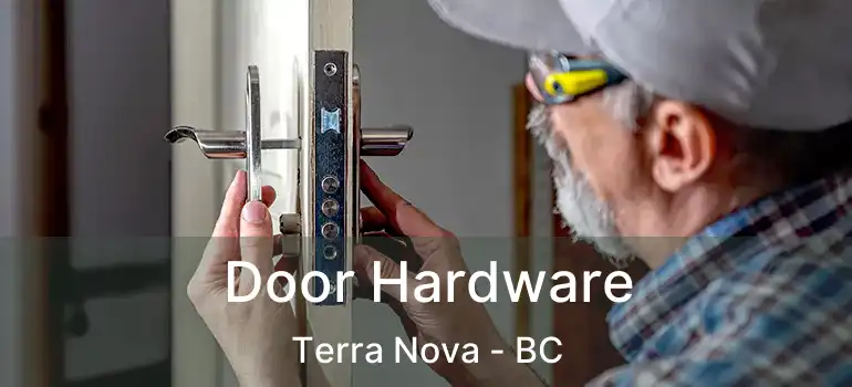  Door Hardware Terra Nova - BC