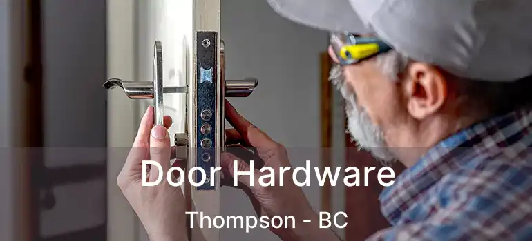  Door Hardware Thompson - BC