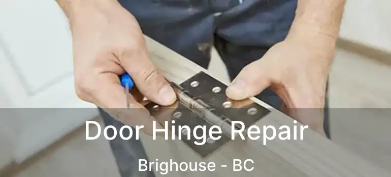  Door Hinge Repair Brighouse - BC