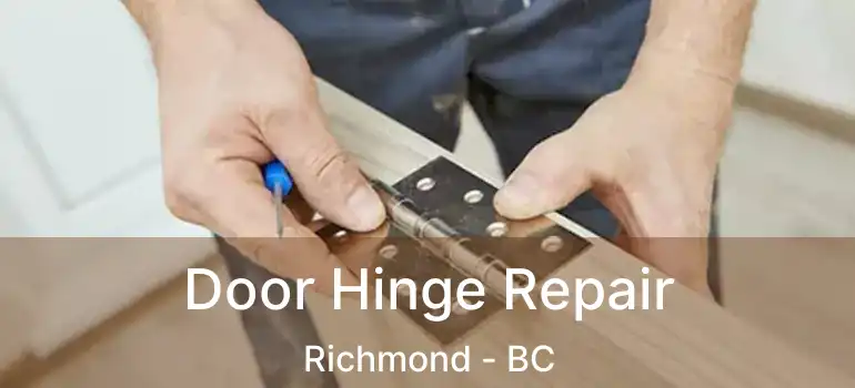  Door Hinge Repair Richmond - BC