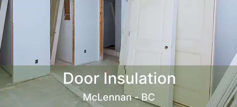 Door Insulation McLennan - BC
