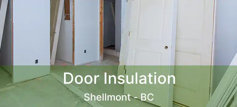  Door Insulation Shellmont - BC
