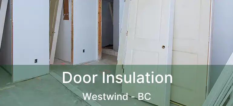  Door Insulation Westwind - BC