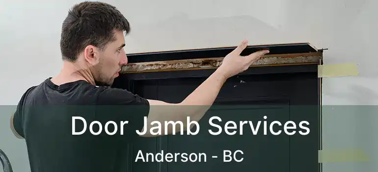  Door Jamb Services Anderson - BC