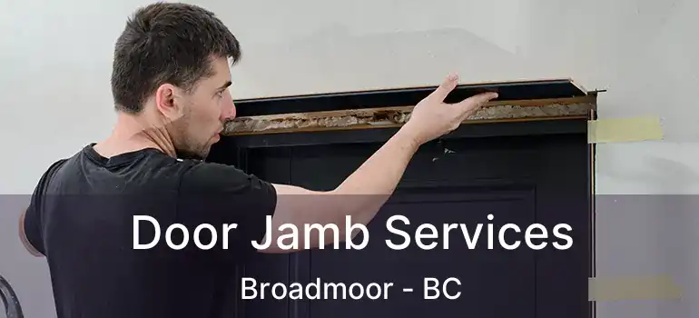  Door Jamb Services Broadmoor - BC
