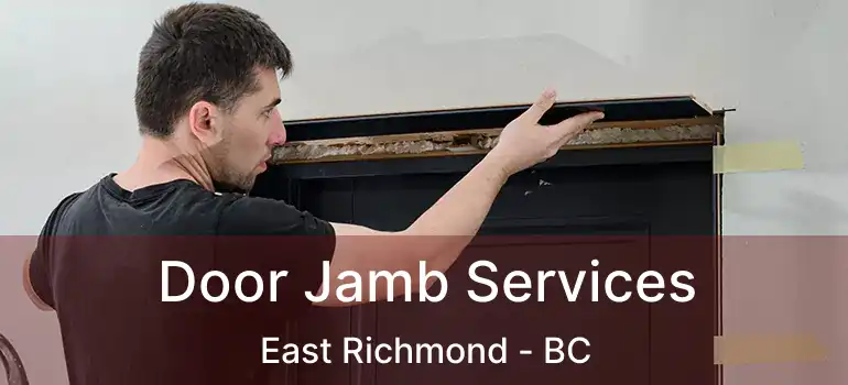  Door Jamb Services East Richmond - BC