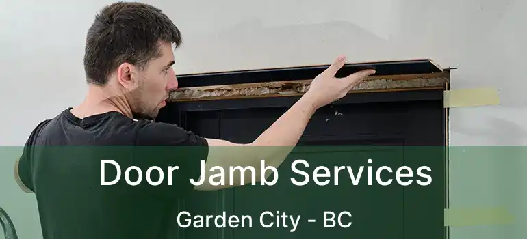  Door Jamb Services Garden City - BC