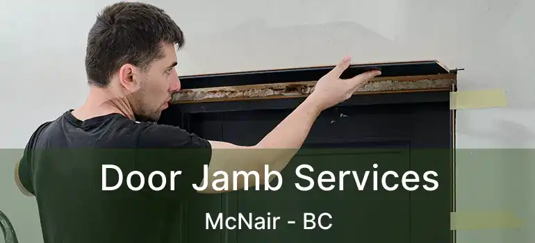  Door Jamb Services McNair - BC