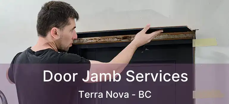  Door Jamb Services Terra Nova - BC