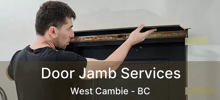  Door Jamb Services West Cambie - BC