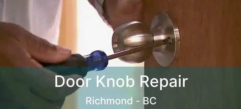  Door Knob Repair Richmond - BC
