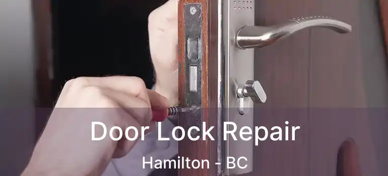  Door Lock Repair Hamilton - BC