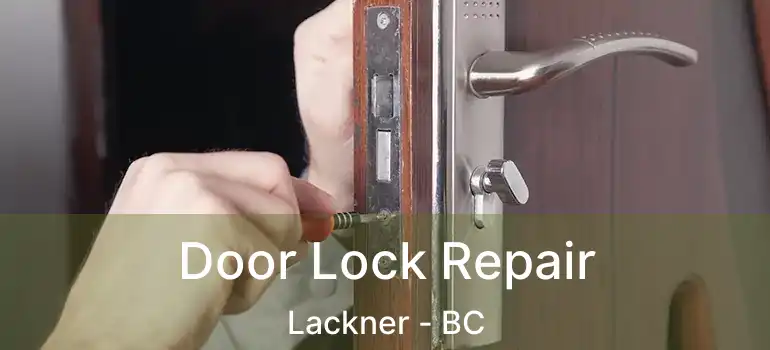  Door Lock Repair Lackner - BC