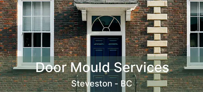  Door Mould Services Steveston - BC