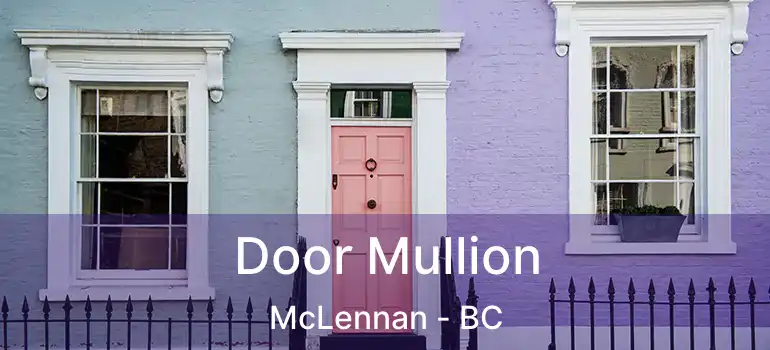  Door Mullion McLennan - BC