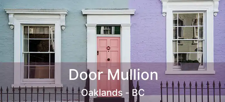  Door Mullion Oaklands - BC