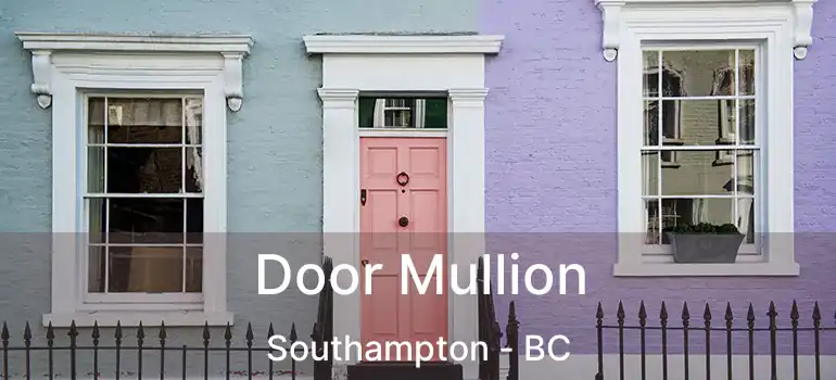  Door Mullion Southampton - BC