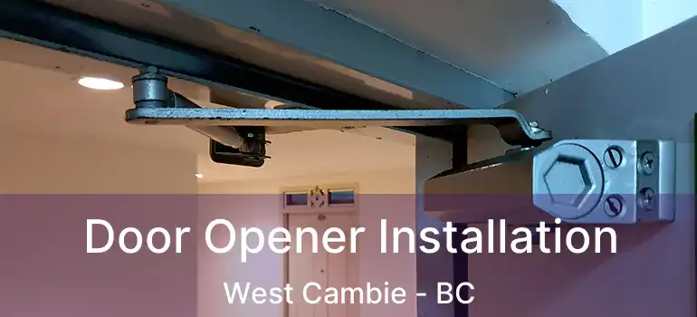  Door Opener Installation West Cambie - BC