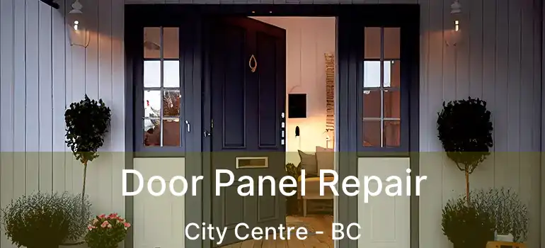  Door Panel Repair City Centre - BC