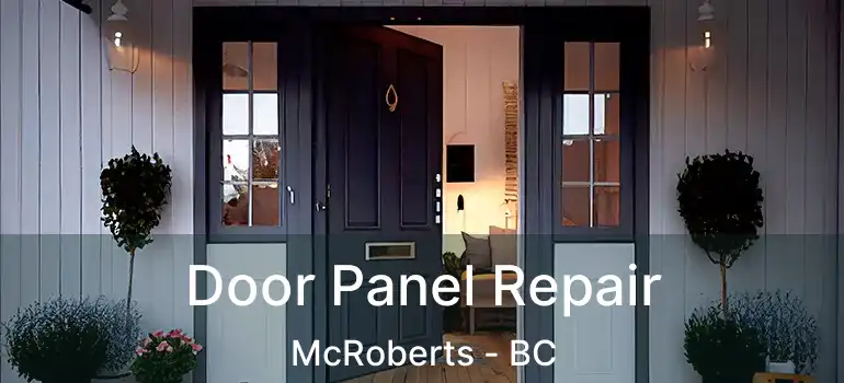  Door Panel Repair McRoberts - BC