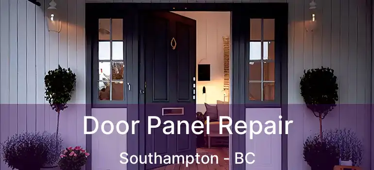  Door Panel Repair Southampton - BC