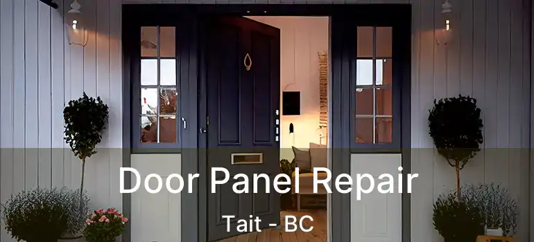  Door Panel Repair Tait - BC