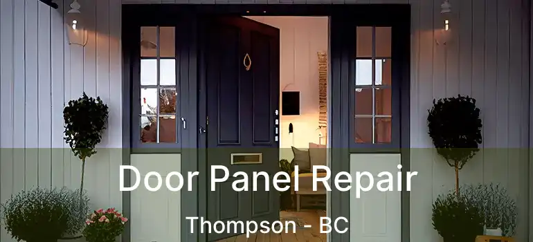  Door Panel Repair Thompson - BC