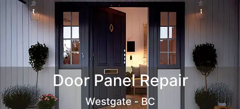  Door Panel Repair Westgate - BC