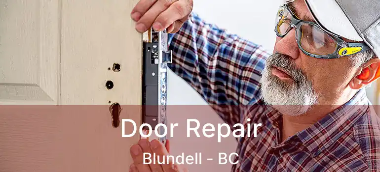  Door Repair Blundell - BC