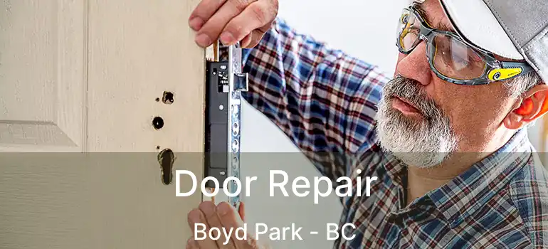  Door Repair Boyd Park - BC