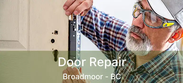  Door Repair Broadmoor - BC