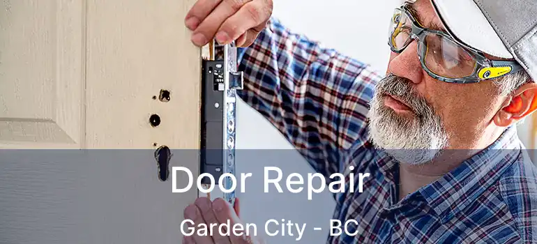  Door Repair Garden City - BC