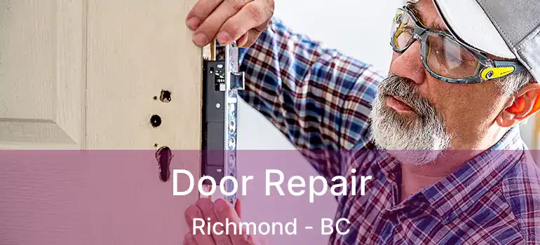  Door Repair Richmond - BC