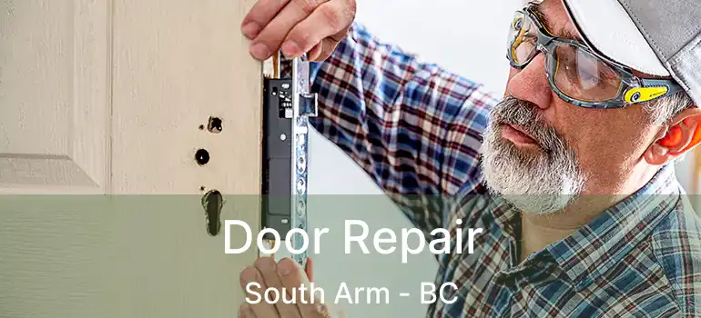 Door Repair South Arm - BC