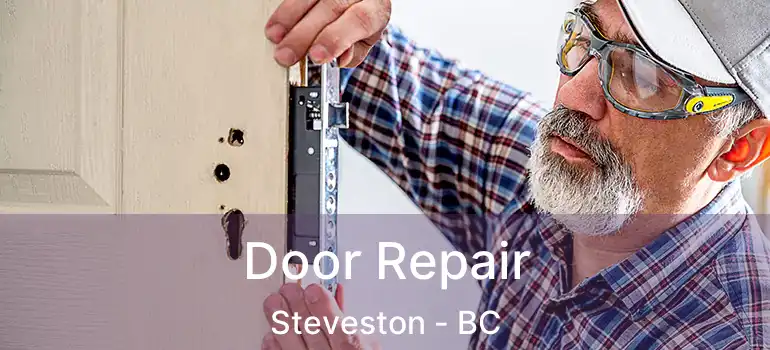  Door Repair Steveston - BC