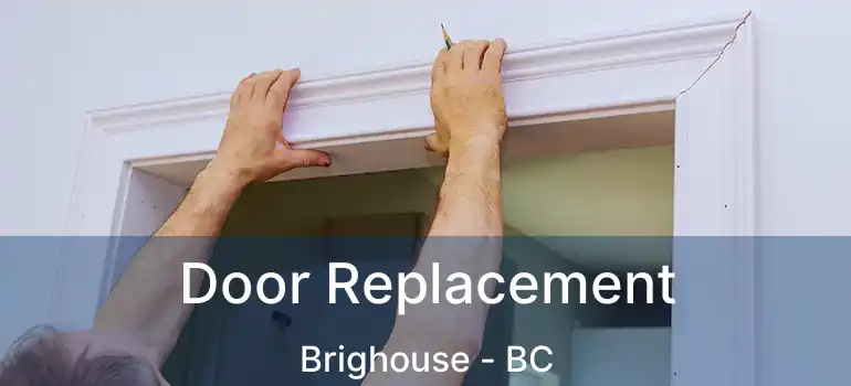  Door Replacement Brighouse - BC