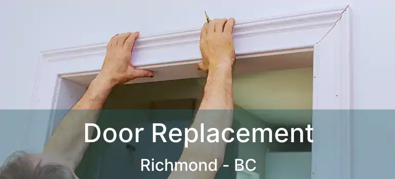  Door Replacement Richmond - BC