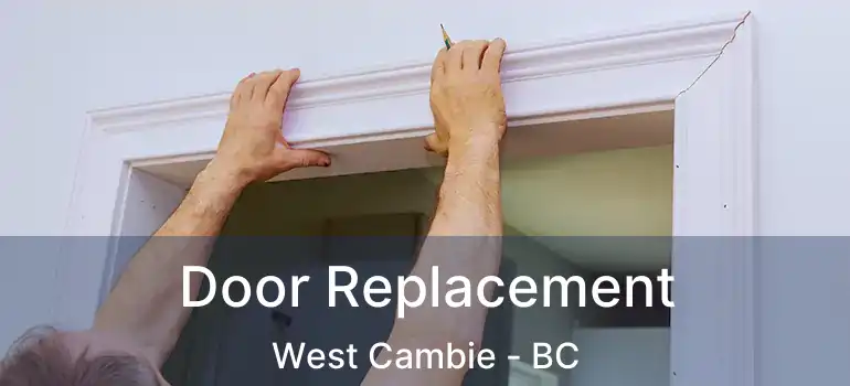  Door Replacement West Cambie - BC