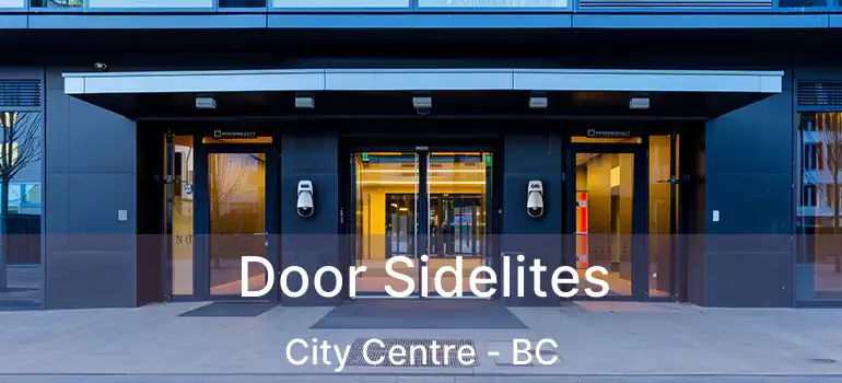  Door Sidelites City Centre - BC