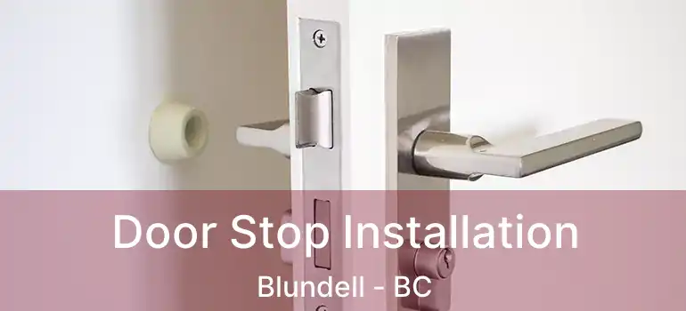  Door Stop Installation Blundell - BC