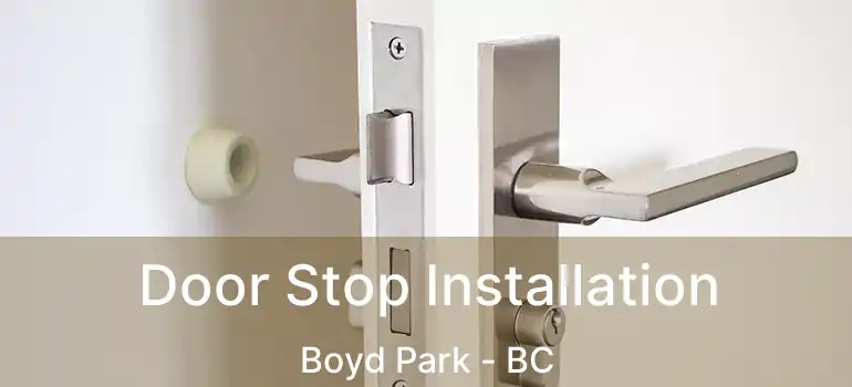  Door Stop Installation Boyd Park - BC