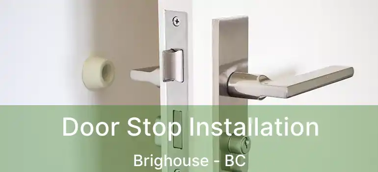  Door Stop Installation Brighouse - BC